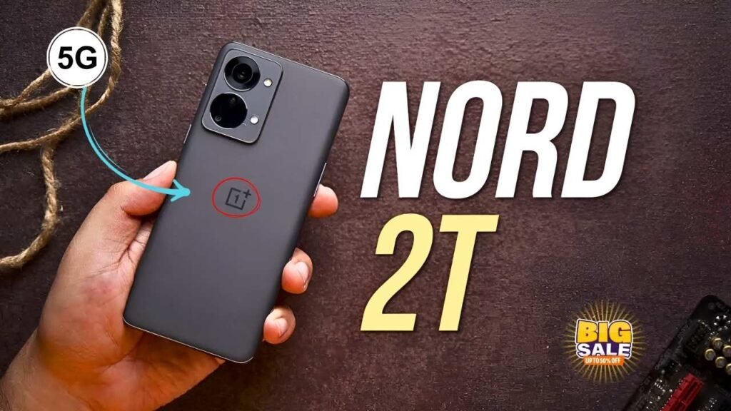 OnePlus Nord 2T 5G Price Slashed – Now with 108MP Camera & Massive 8000mAh Battery